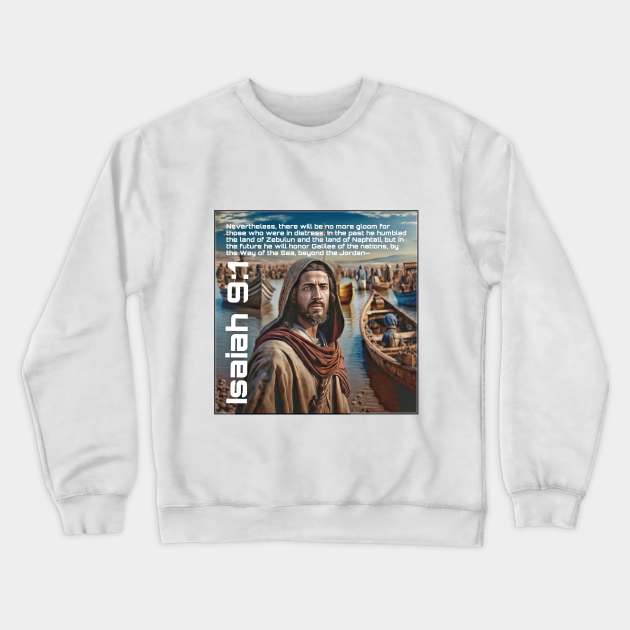 Isaiah 9:1 Crewneck Sweatshirt by Bible Verses by Deb